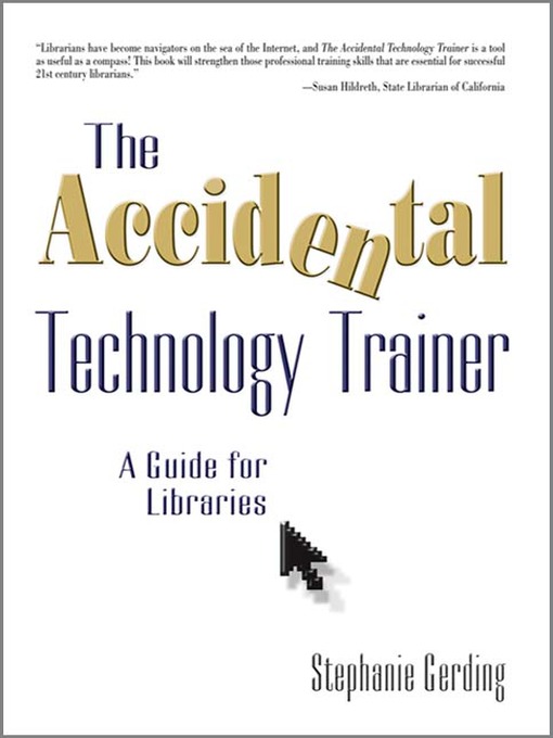 Title details for The Accidental Technology Trainer by Stephanie Gerding - Available